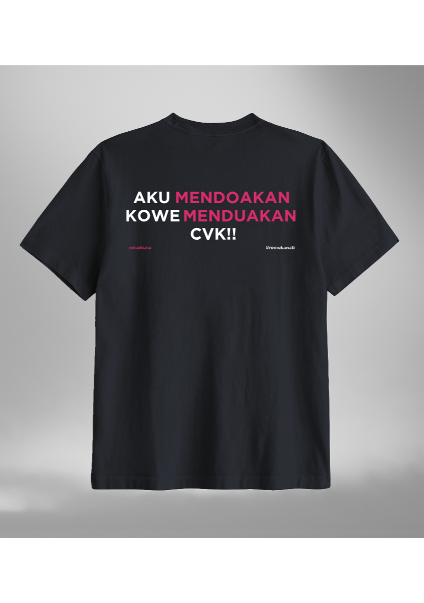 Misvhiasv T-Shirt Aku Mendoakanmu Kowe Menduakanku Asv